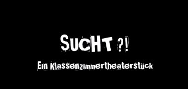 Logo SUCHT_Klassenzimmerstueck